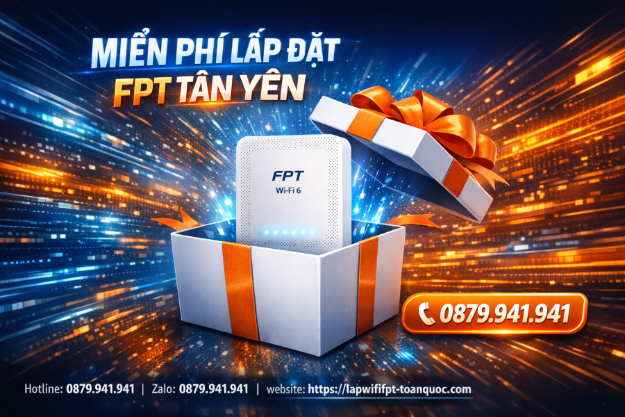 Dang-ky-mang-fpt-tan-yen-mien-phi-nhan-ngay-uu-dai-wi-fi-6-moi-nhat