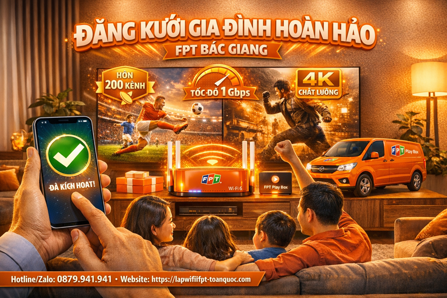 Lap-mang-fpt-bac-giang-combo-internet-truyen-hinh-giai-tri-dinh-cao-cho-gia-dinh